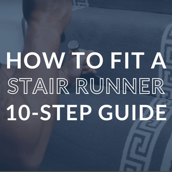 How to Fit a Stair Runner [10-Step Guide]