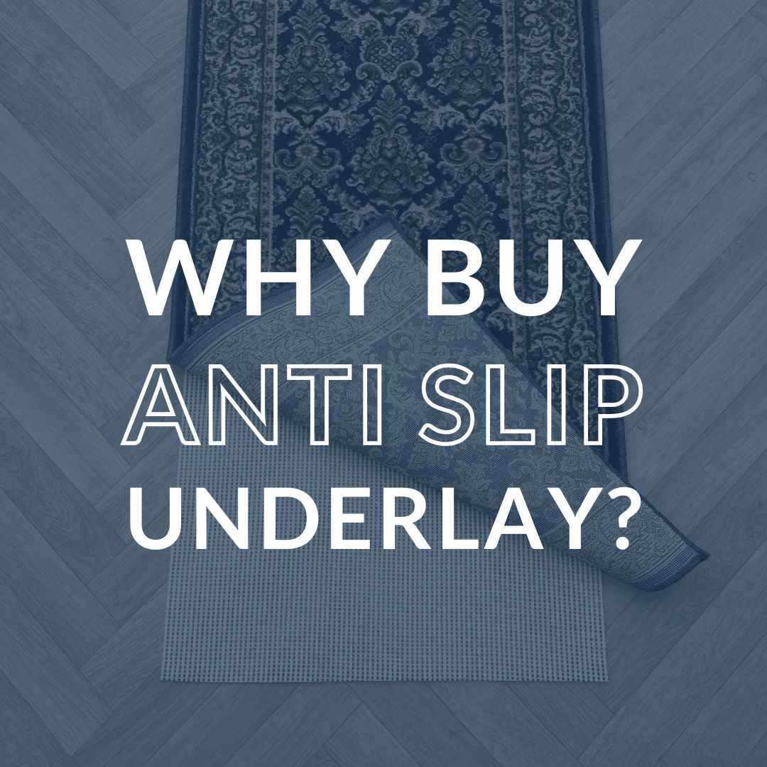Why buy anti-slip underlay?