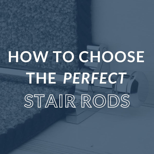 How To Choose The Perfect Stair Runner Rods