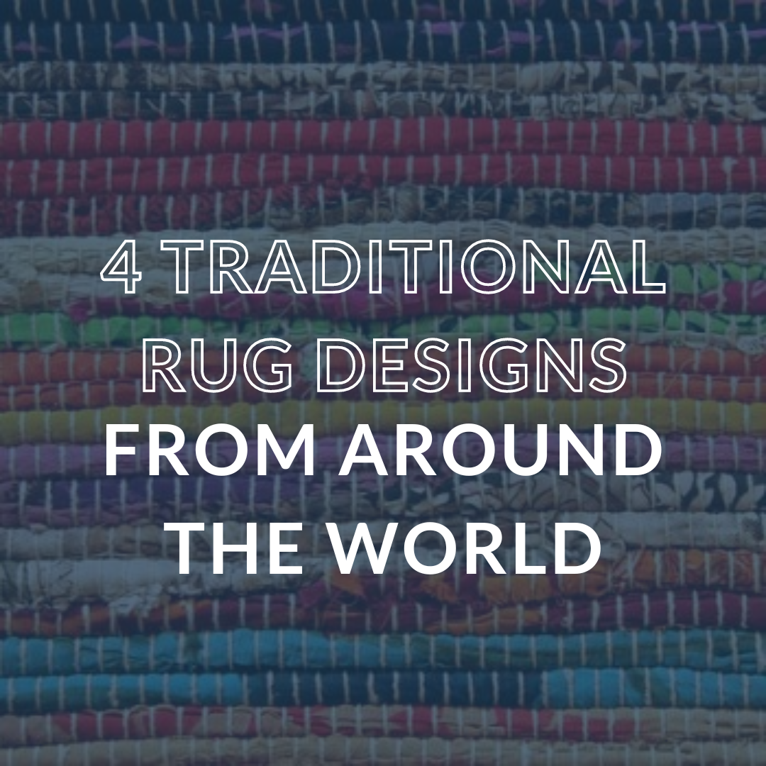 Around the World in 4 Traditional Rug Designs