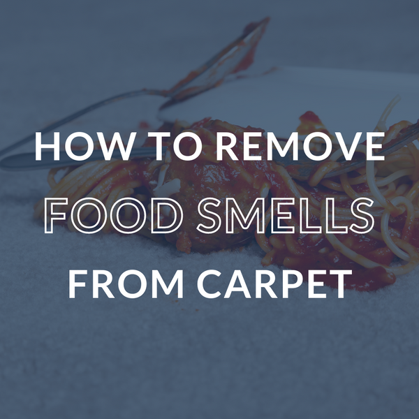 How To Remove Food Smells From Your Carpet